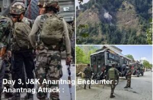 Day 3, J&K Anantnag Encounter : Anantnag Attack :