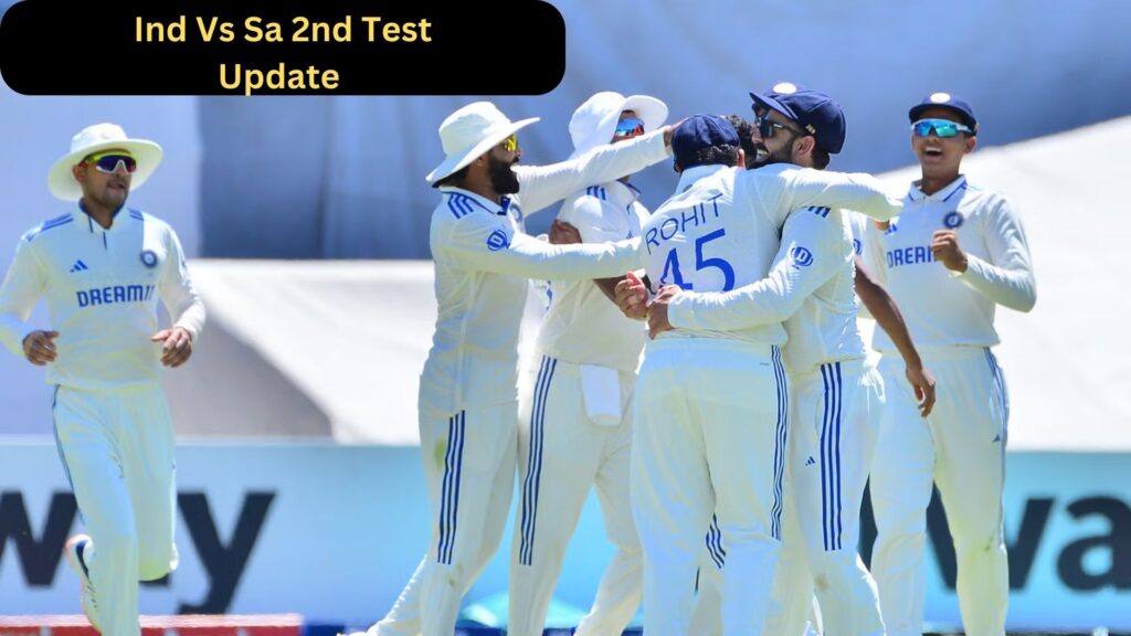 Ind Vs Sa 2nd Test Update :