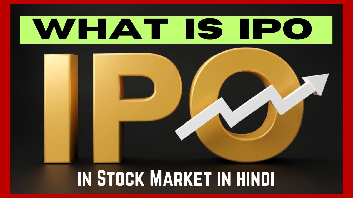 IPO in Stock Market