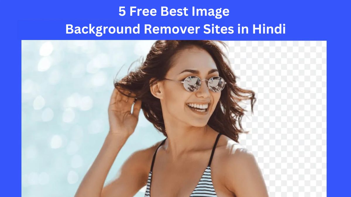 5 Free Best Image Background Remover Sites